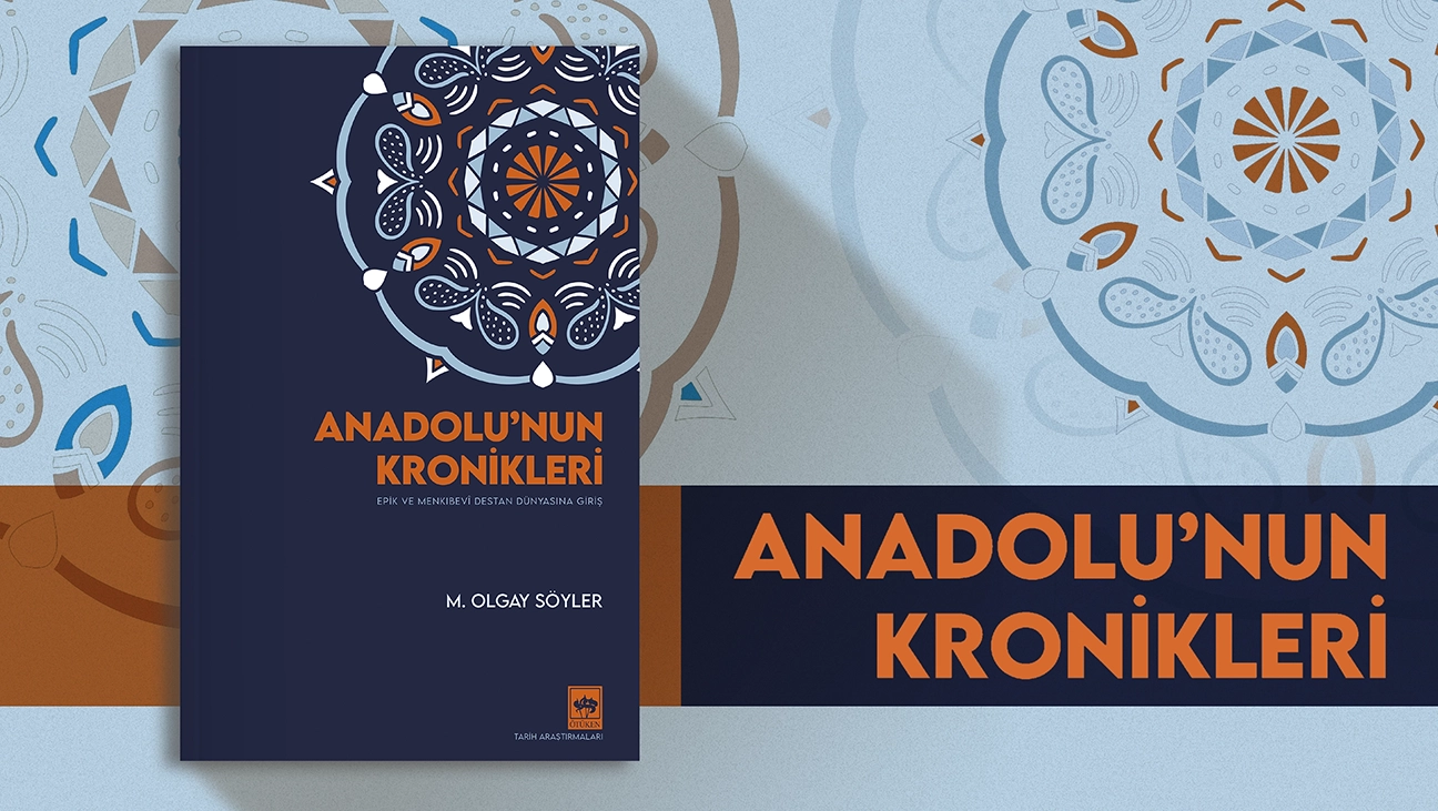 Anadolu’nun Kronikleri - M. Olgay Söyler