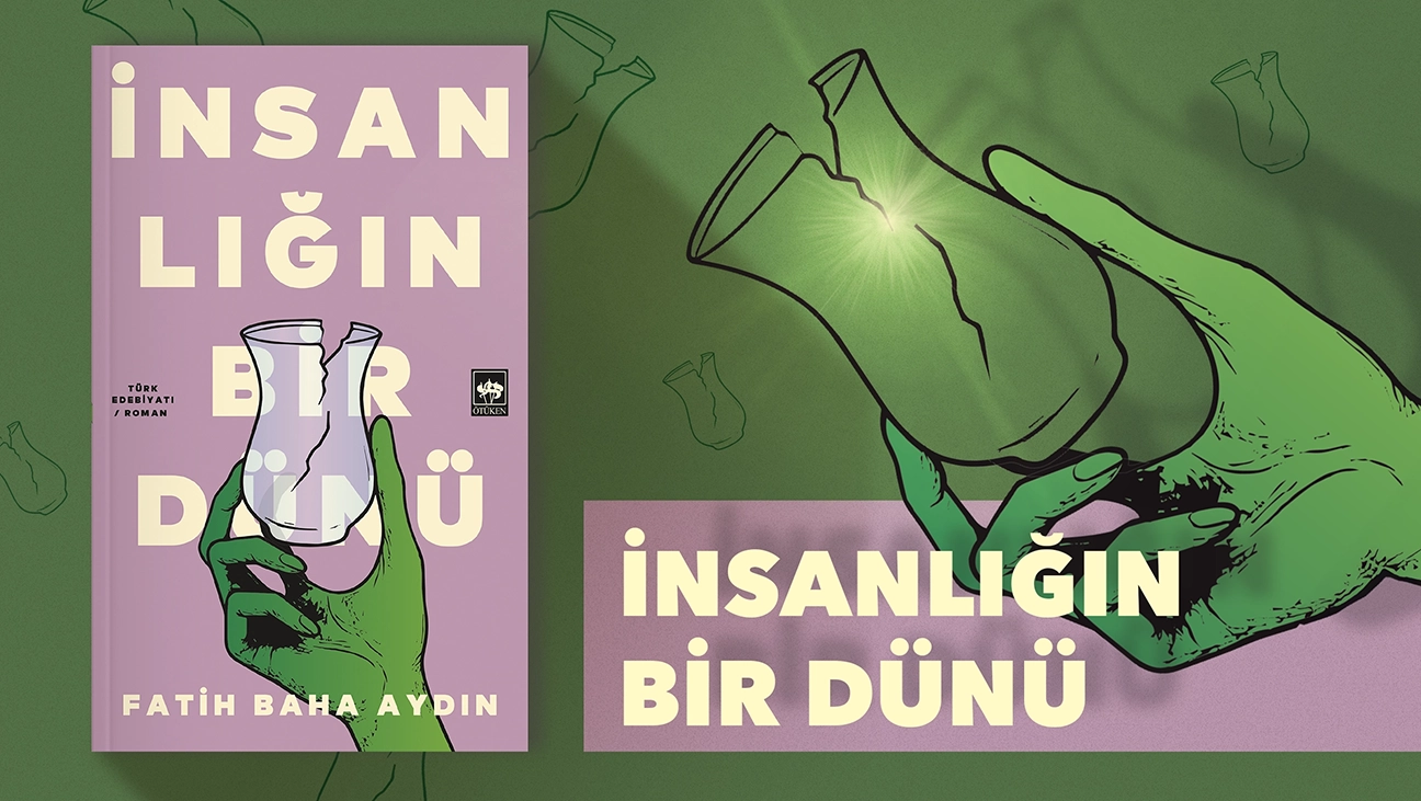 Fatih Baha Aydın - İnsanlığın Bir Dünü