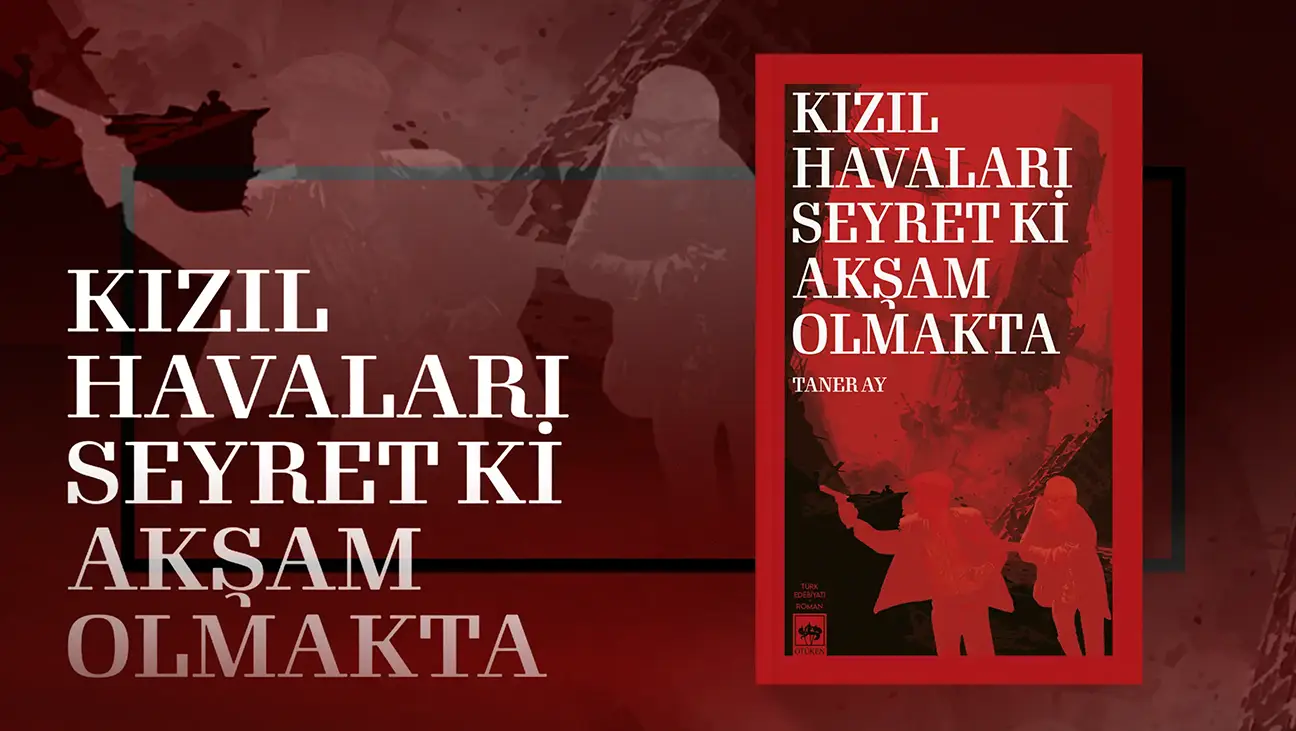 Kızıl Havaları Seyret Ki Akşam Olmakta