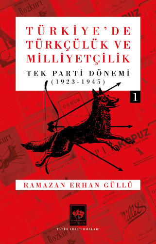 Türkiye'de Türkçülük ve Milliyetçilik - Cilt 1