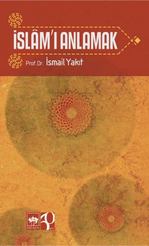 İslam'ı Anlamak İslam'ı Anlamak