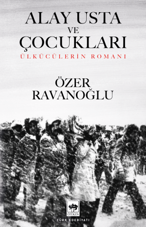 Ötüken Kitap | Alay Usta ve Çocukları Özer Ravanoğlu