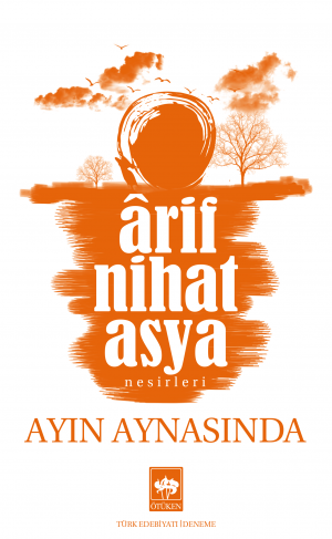 Ötüken Kitap | Ayın Aynasında Ârif Nihat Asya