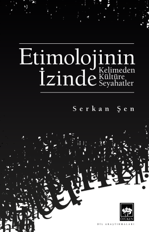 Ötüken Kitap | Etimolojinin İzinde Serkan Şen