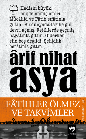 Ötüken Kitap | Fatihler Ölmez ve Takvimler Ârif Nihat Asya