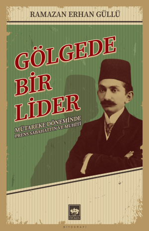 Ötüken Kitap | Gölgede Bir Lider Ramazan Erhan Güllü