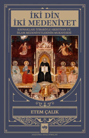 Ötüken Kitap | İki Din İki Medeniyet Etem Çalık