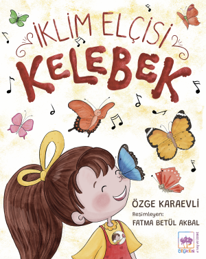 Ötüken Kitap | İklim Elçisi Kelebek Özge Karaevli