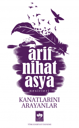 Ötüken Kitap | Kanatlarını Arayanlar Ârif Nihat Asya