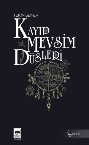 Ötüken Kitap | Kayıp Mevsim Düşleri Tekin Şener