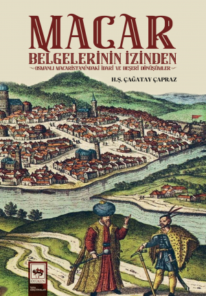 Ötüken Kitap | Macar Belgelerinin İzinden H.Ş. Çağatay Çapraz