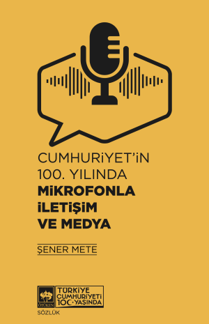 Ötüken Kitap | Cumhuriyet'in 100. Yılında Mikrofonla İletişim ve Medya