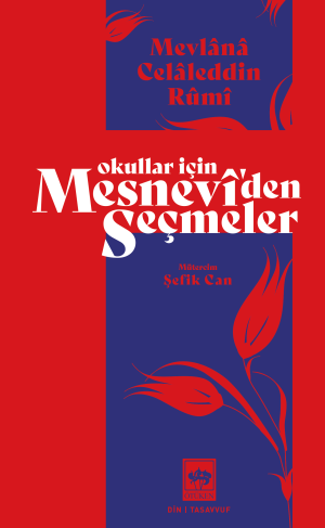 Ötüken Kitap | Okullar İçin Mesnevi'den Seçmeler Mevlana Celaleddin Ru