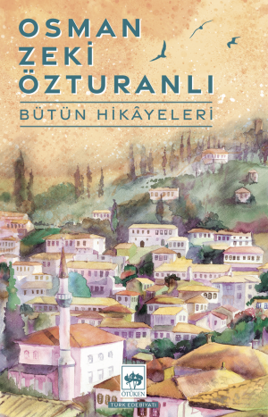 Osman Zeki Özturanlı Bütün Hikayeleri