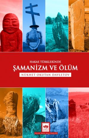 Ötüken Kitap | Hakas Türklerinde Şamanizm ve Ölüm Nükhet Okutan Davlet