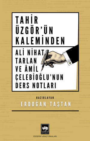 Ötüken Kitap | Tahir Üzgör'ün Kaleminden Ali Nihat Tarlan ve Âmil Çele