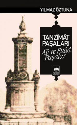 Ötüken Kitap | Tanzimat Paşaları Ali ve Fuad Paşalar Yılmaz Öztuna