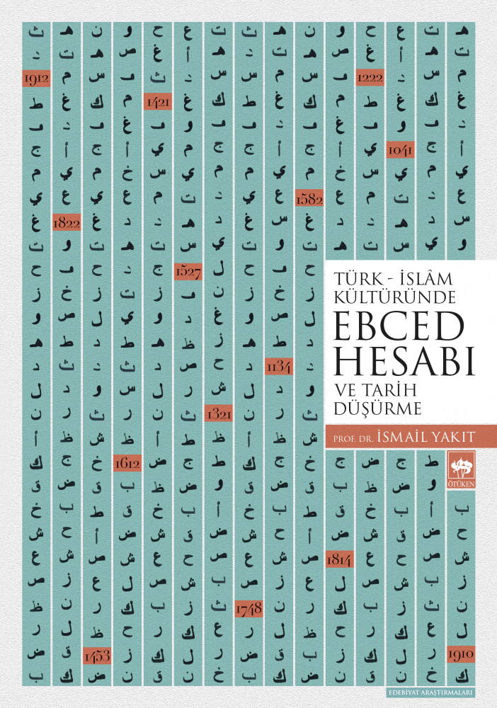 Türk - İslam Kültüründe Ebced Hesabı, İsmail Yakıt